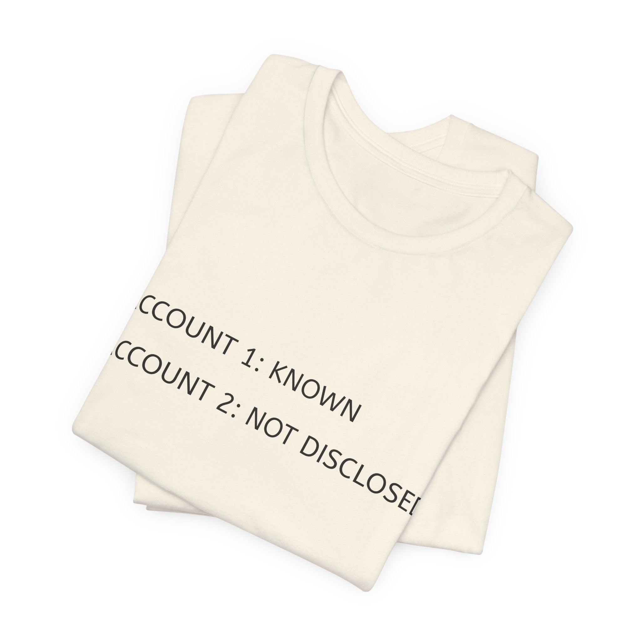 Account Not Disclosed T-Shirt | Stock Rager™ - Premium Cotton Streetwear