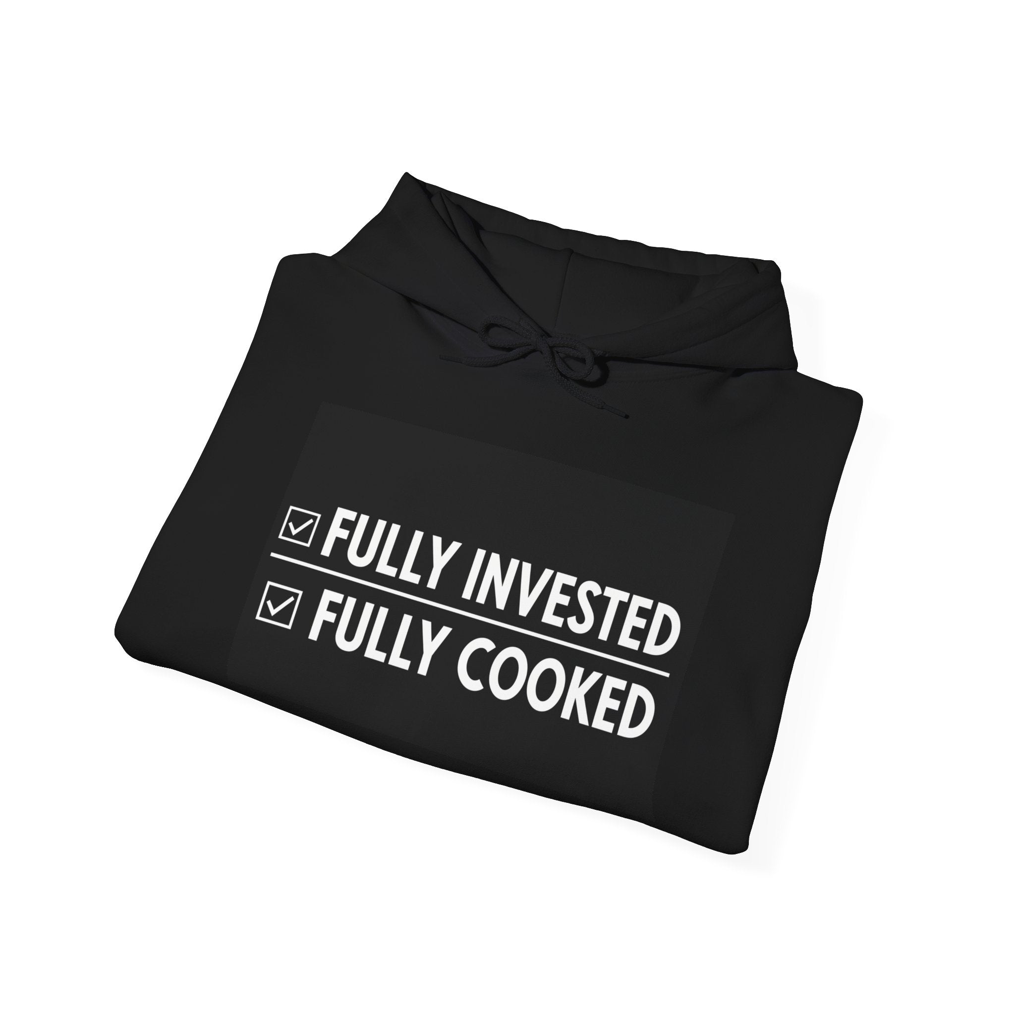 “Fully Invested Fully Cooked” Hoodie | Stock Rager™ Premium Streetwear for Traders