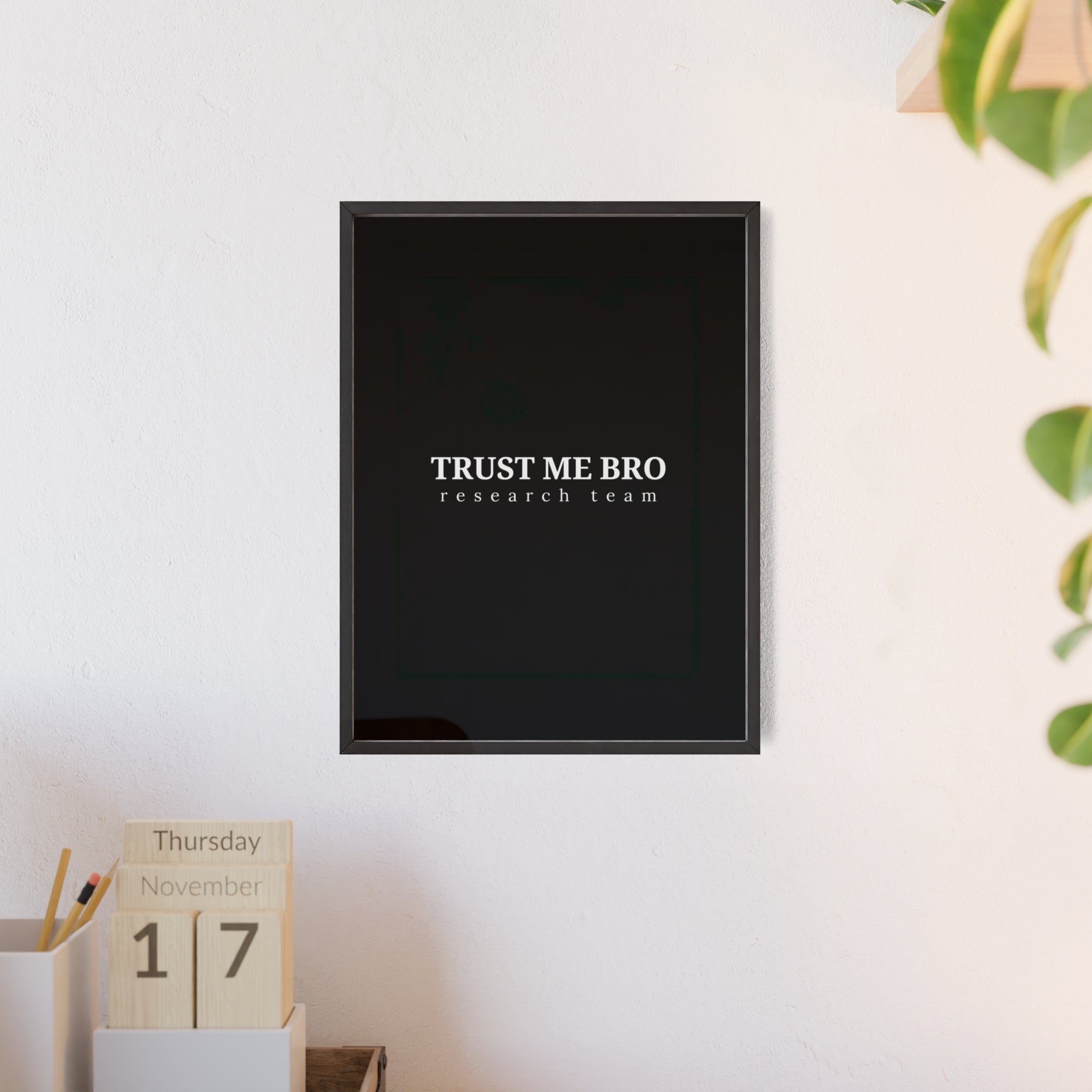 Trust Me Bro Research Team Meme Wall Art | StockRager™ Trading Quote Poster Print