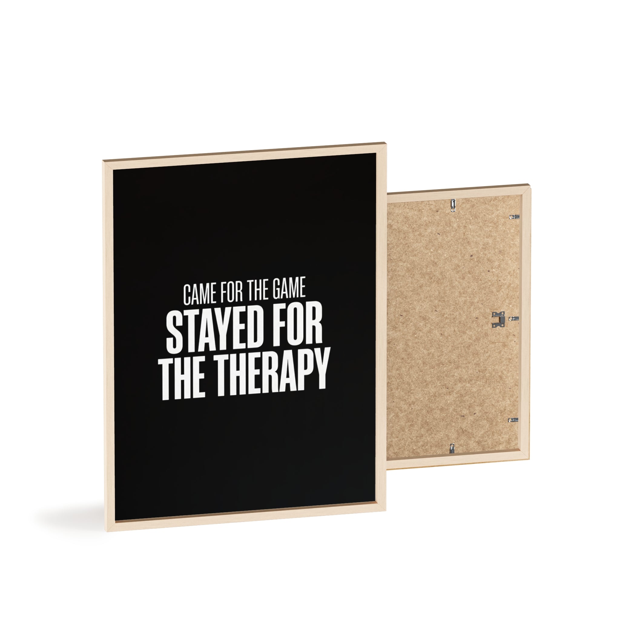 Came for the Game Stayed for the Therapy Wall Art | StockRager™ Emotional Meme Quote Poster Print