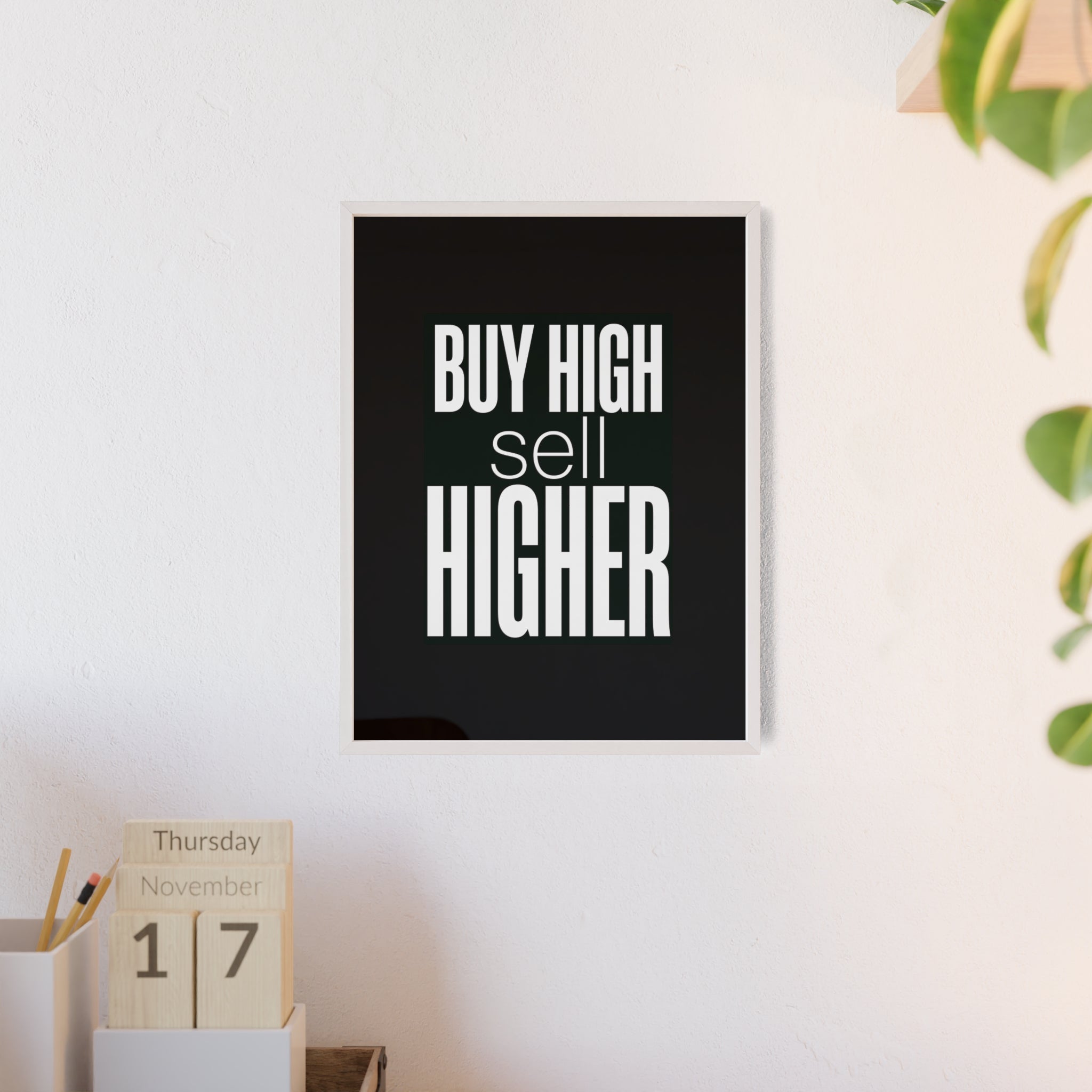 Buy High Sell Higher Trading Wall Art | StockRager™ Meme Finance Quote Poster Print