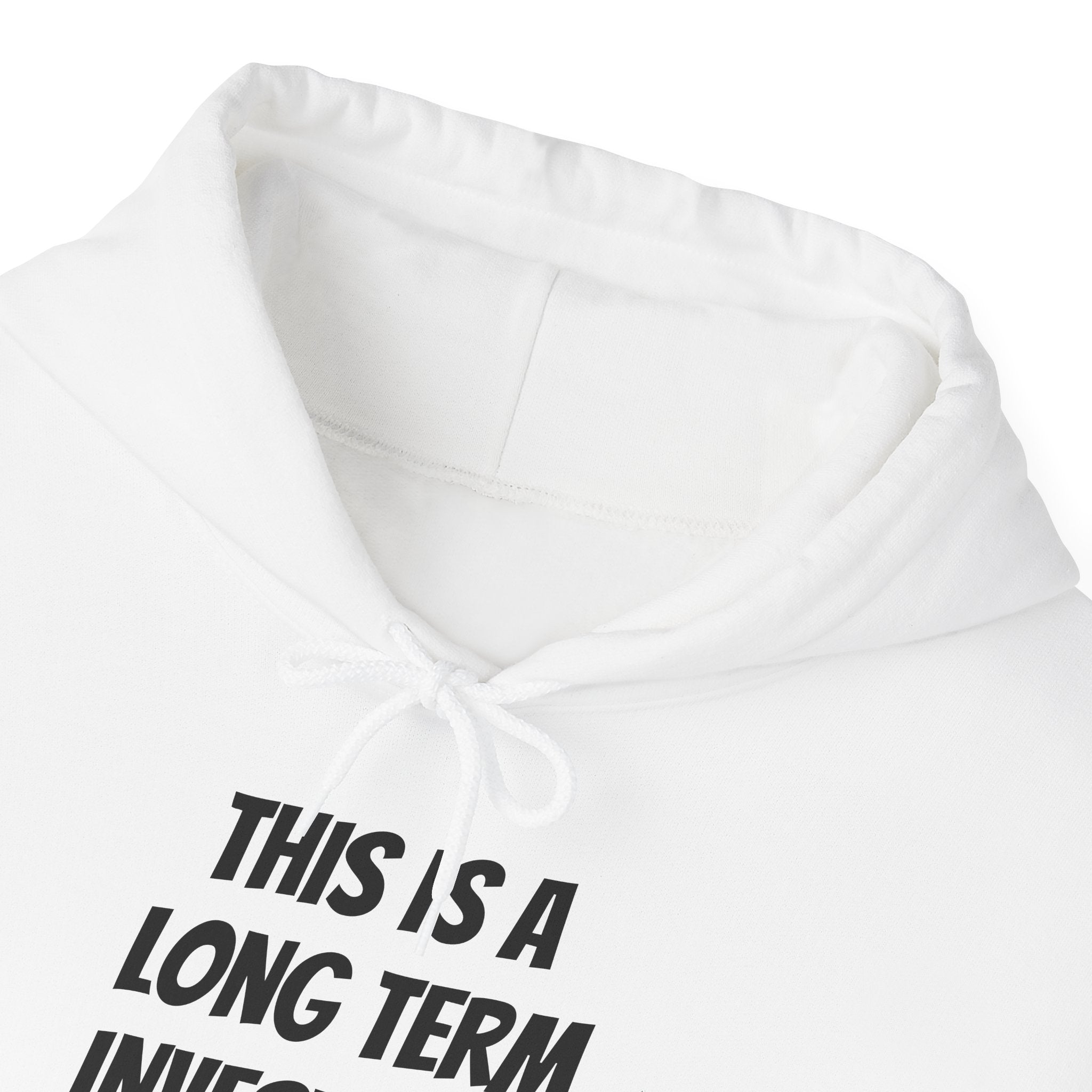 “This Is A Long Term Investment Now” Hoodie | Stock Rager™ Premium Streetwear for Traders