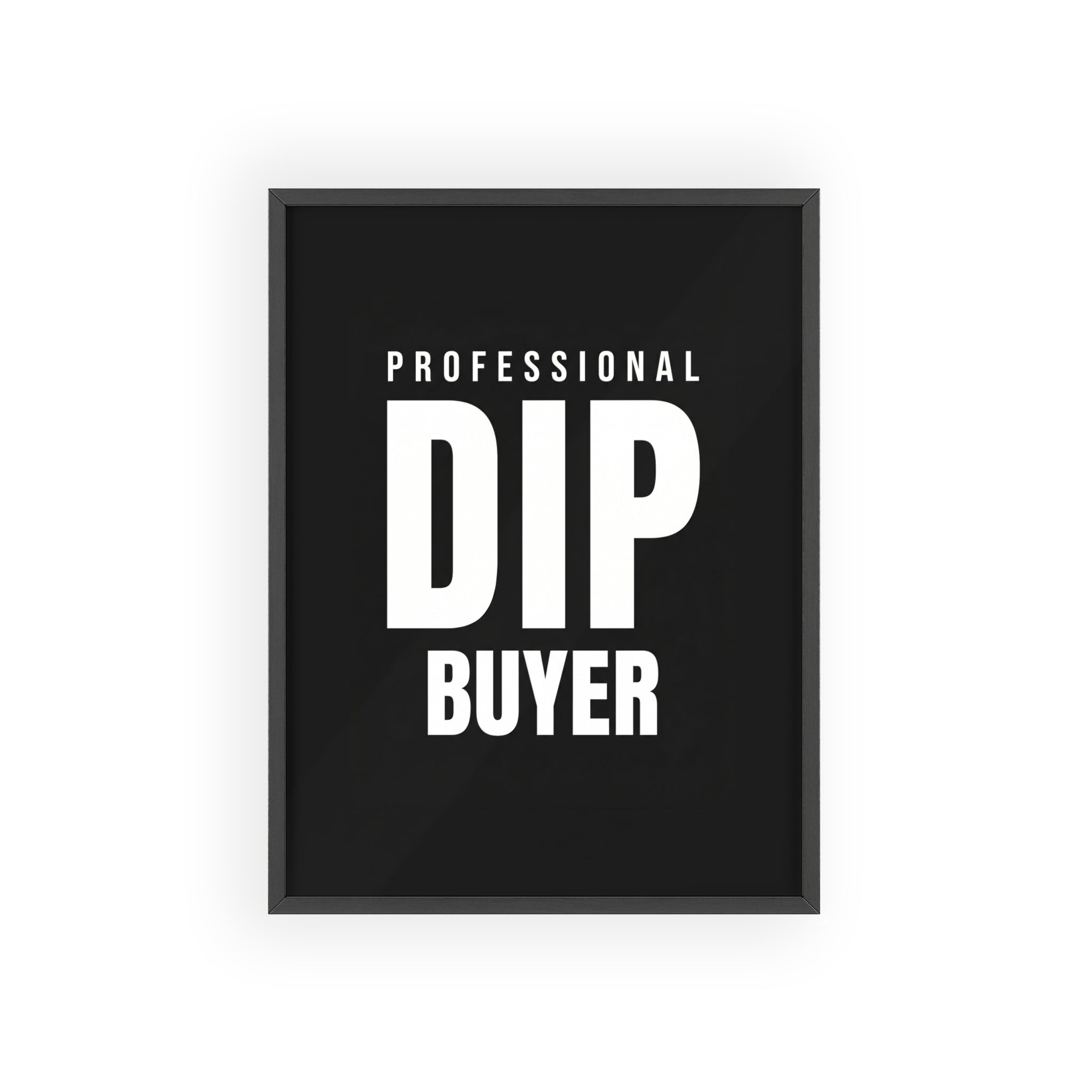 Professional Dip Buyer Trading Wall Art | StockRager™ Meme Finance Quote Poster Print