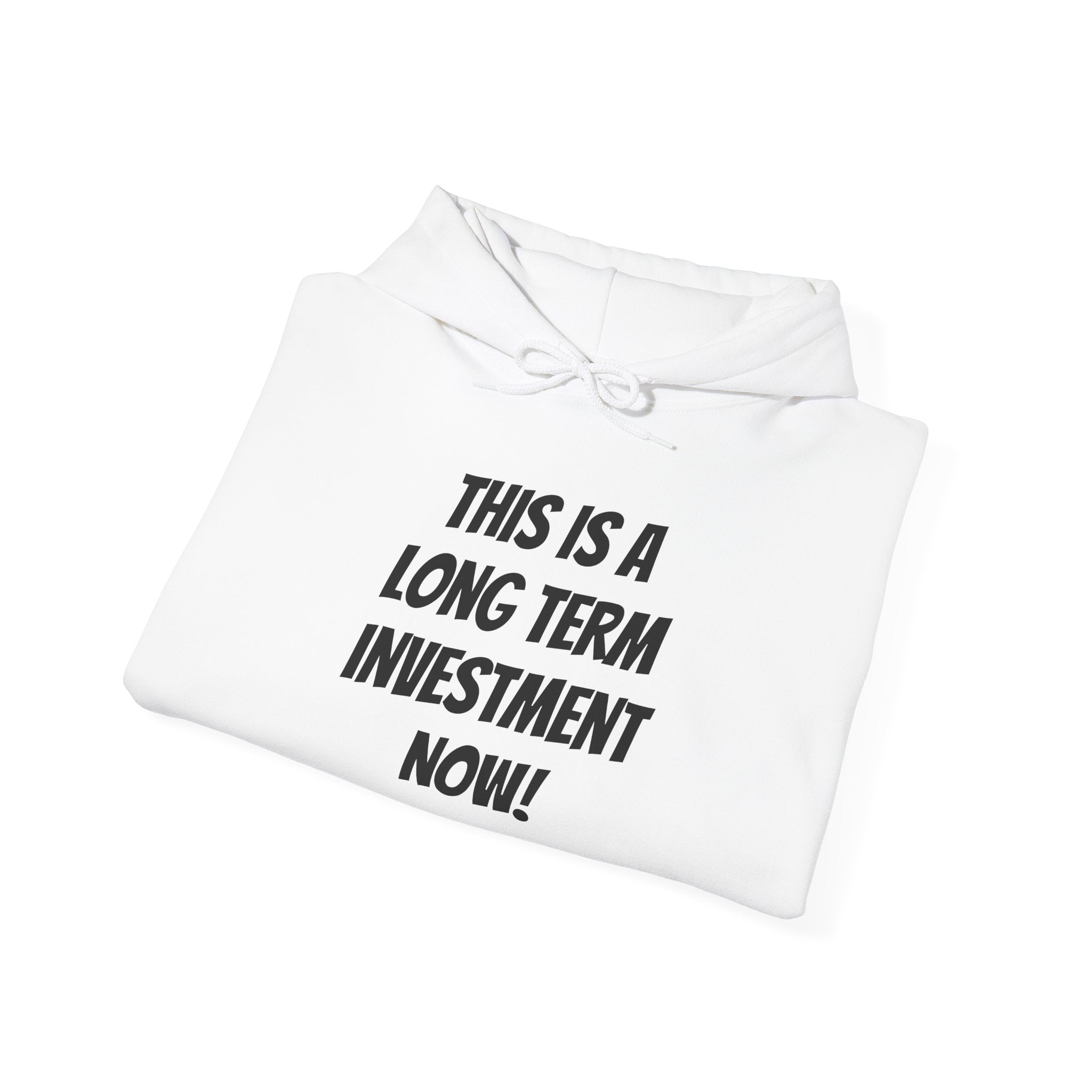 “This Is A Long Term Investment Now” Hoodie | Stock Rager™ Premium Streetwear for Traders