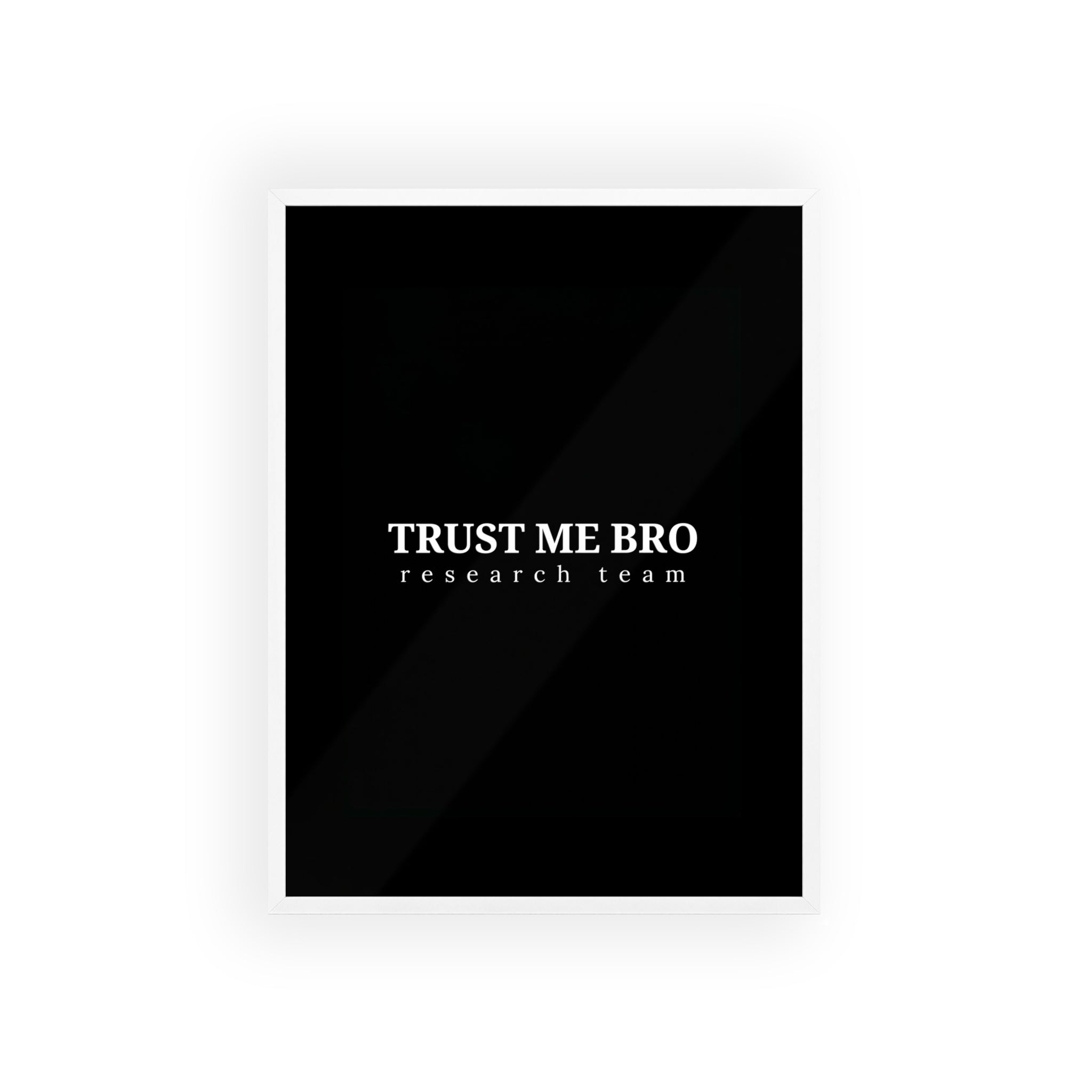 Trust Me Bro Research Team Meme Wall Art | StockRager™ Trading Quote Poster Print