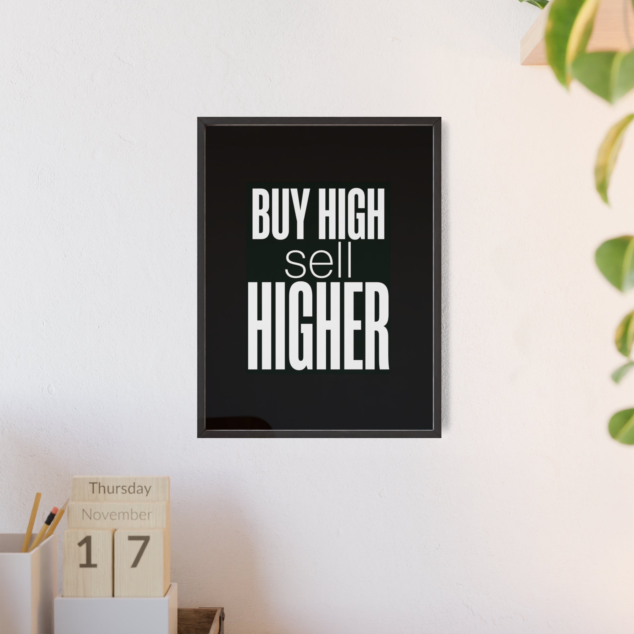 Buy High Sell Higher Trading Wall Art | StockRager™ Meme Finance Quote Poster Print