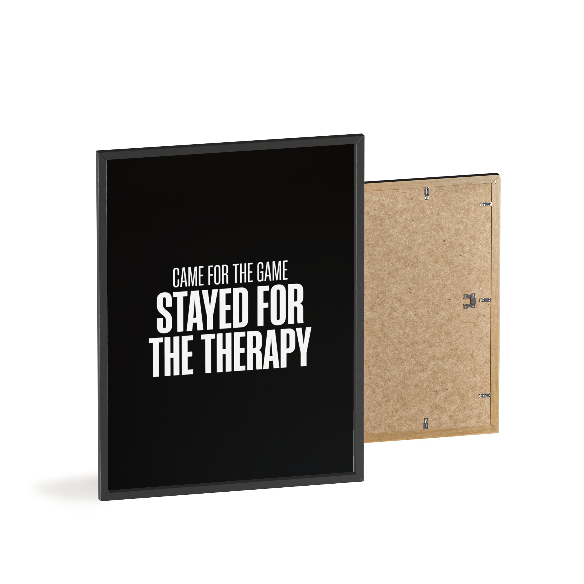 Came for the Game Stayed for the Therapy Wall Art | StockRager™ Emotional Meme Quote Poster Print