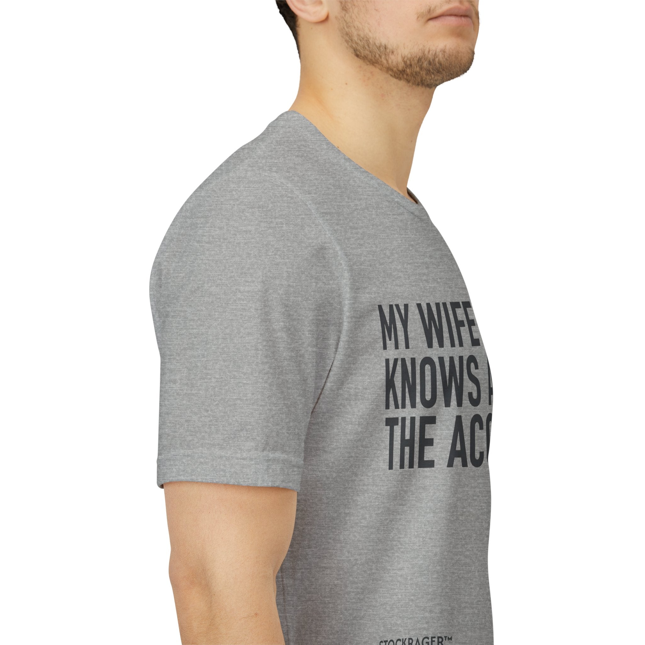 My Wife Knows About The Account” T-Shirt | Stock Rager™ Merch