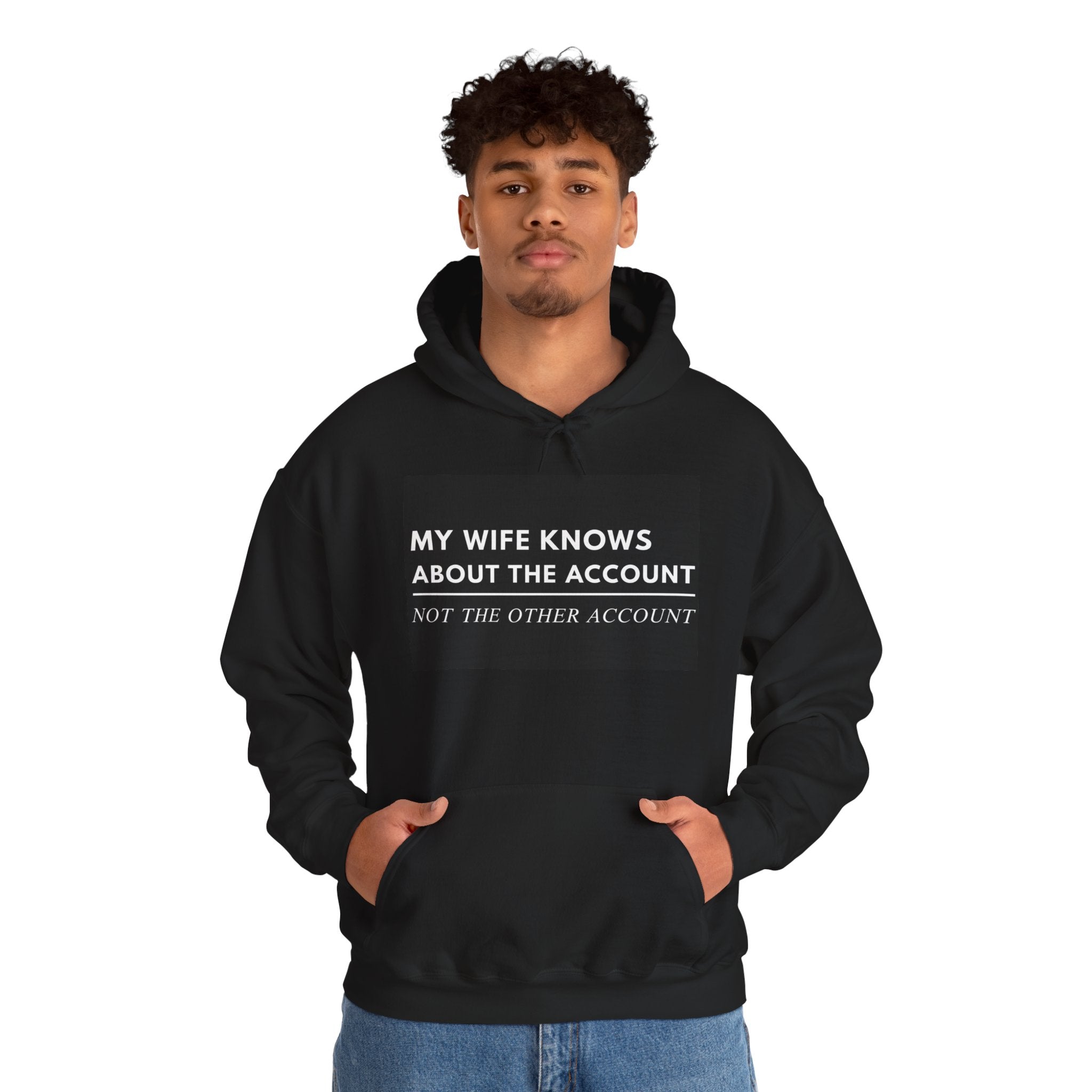 “My Wife Knows About The Account Not The Other Account” Hoodie | Stock Rager™ Premium Streetwear for Traders