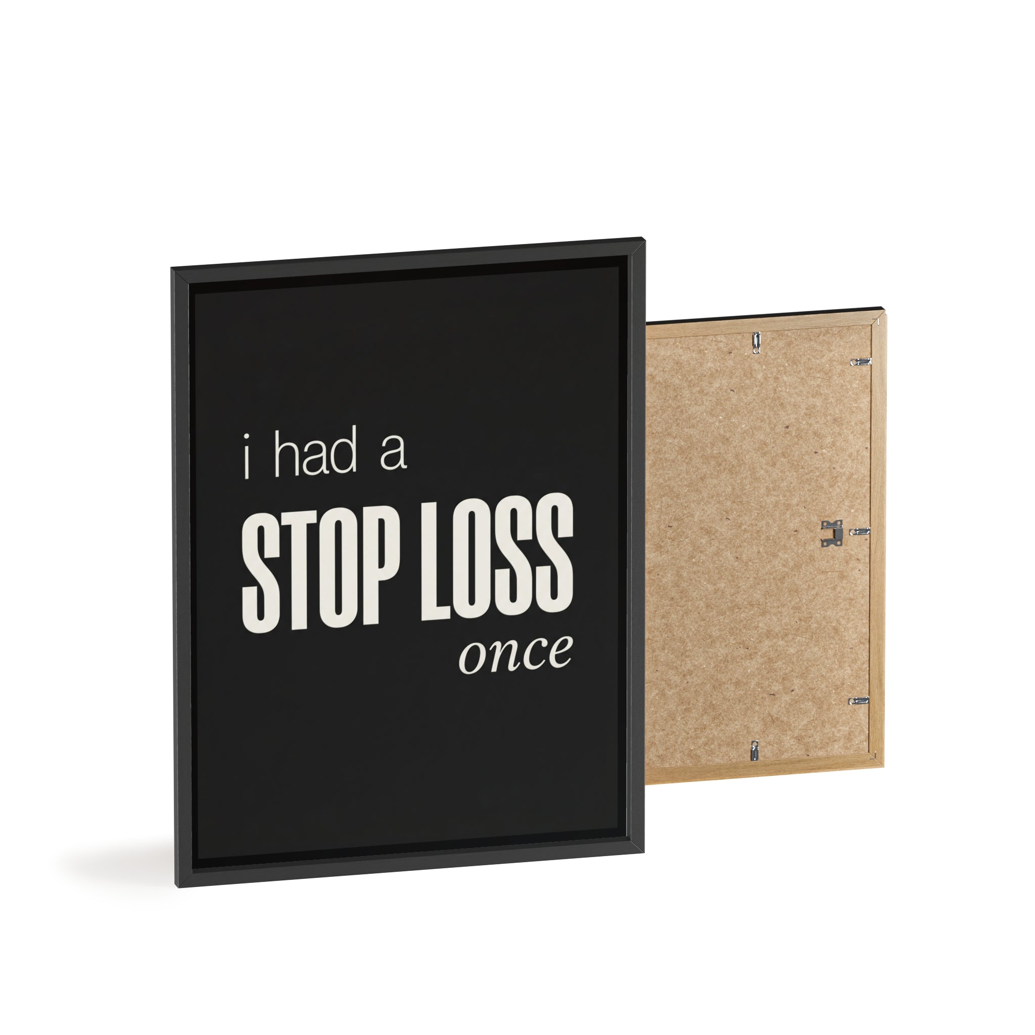 I Had a Stop Loss Once Trading Wall Art | StockRager™ Meme Finance Quote Poster Print