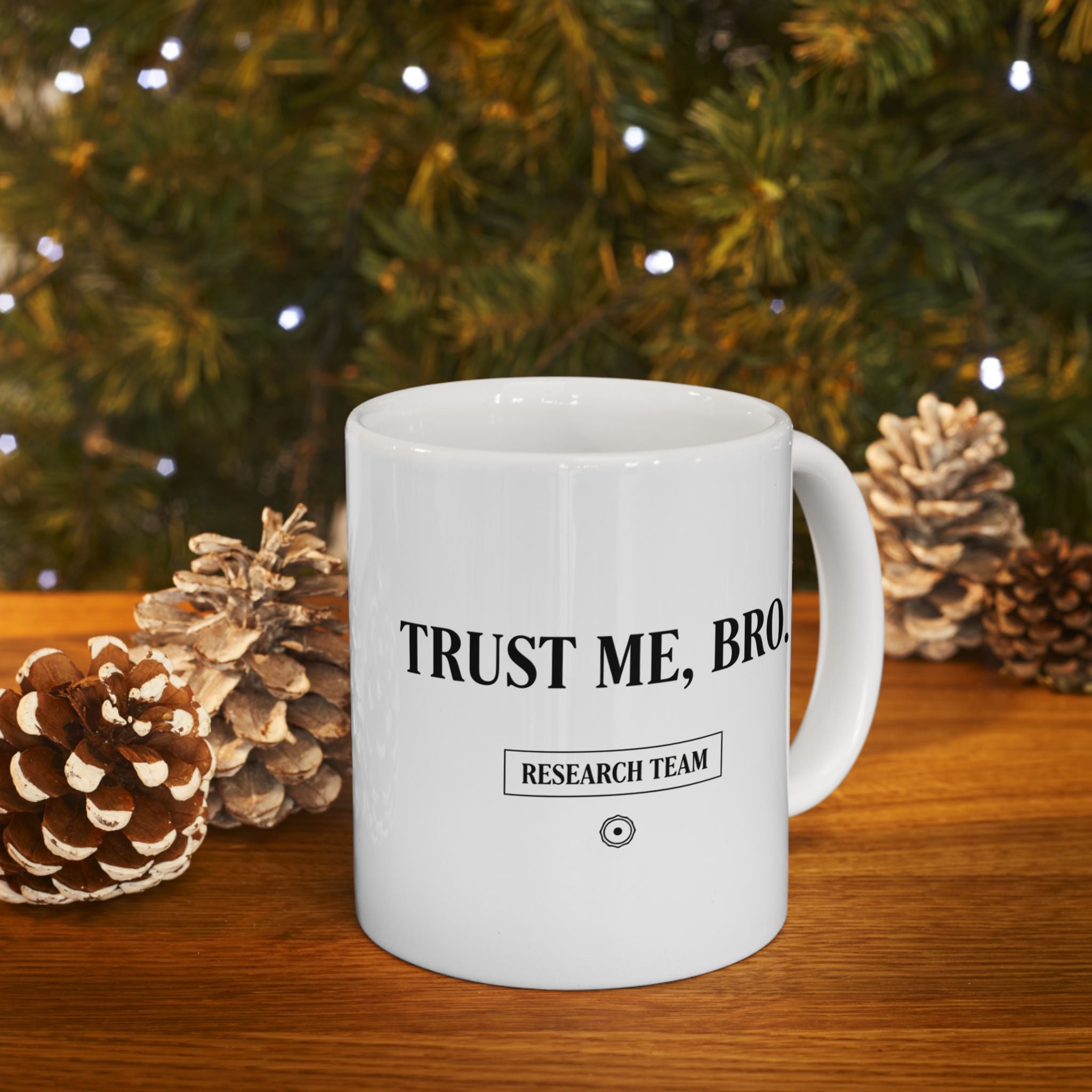 “Trust Me Bro Research Team” Ceramic Mug | Stock Rager™ Premium Drinkware for Traders