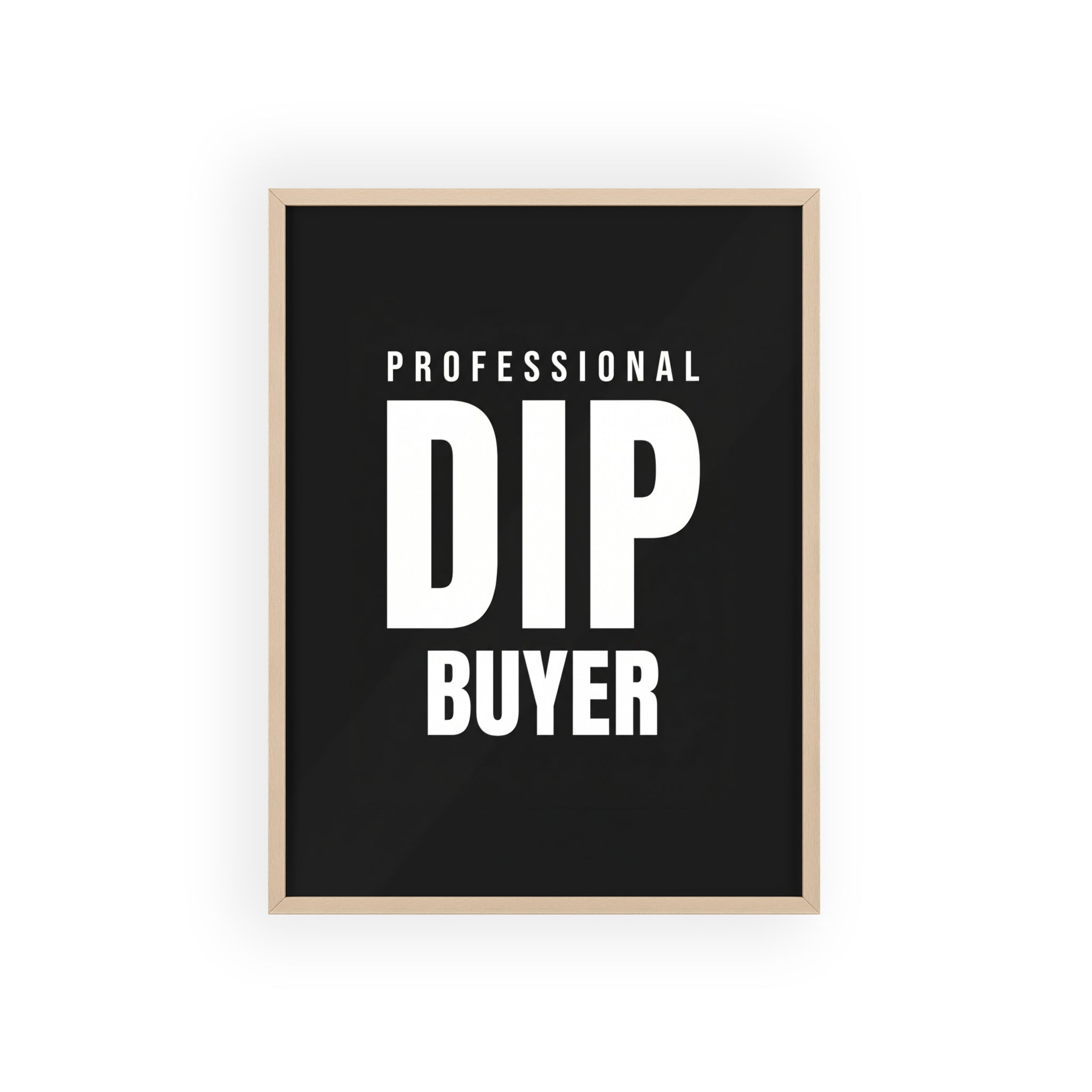 Professional Dip Buyer Trading Wall Art | StockRager™ Meme Finance Quote Poster Print