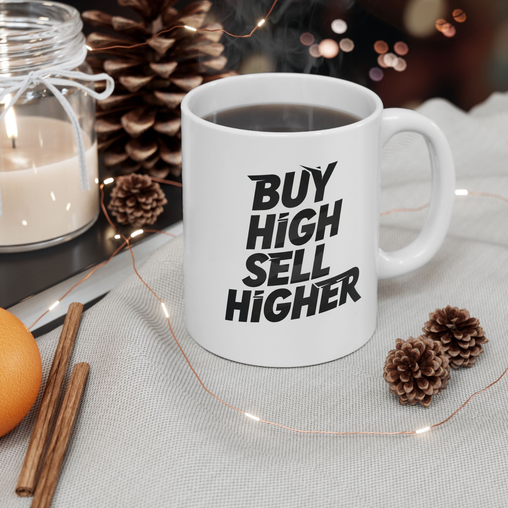 “Buy High Sell Higher” Ceramic Mug | Stock Rager™ Premium Drinkware for Traders
