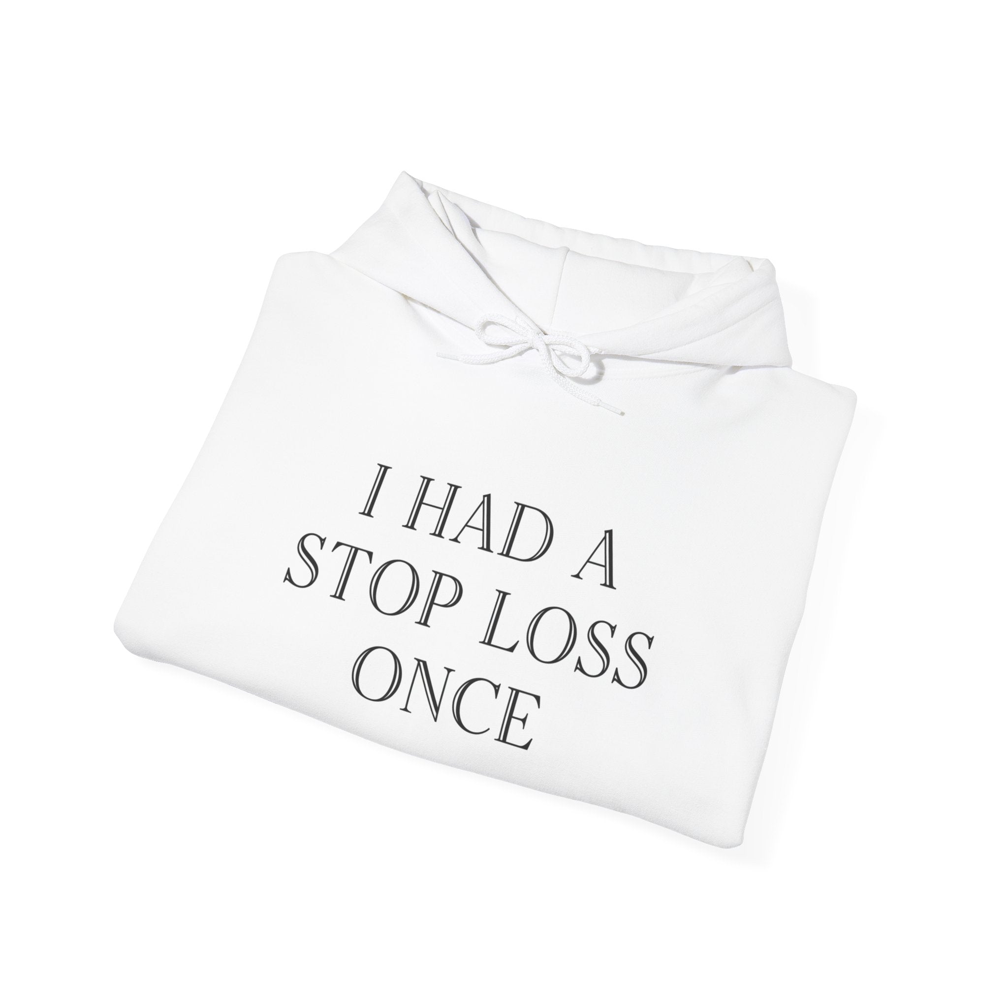 “I Had A Stop Loss Once” Hoodie | Stock Rager™ Premium Streetwear for Traders