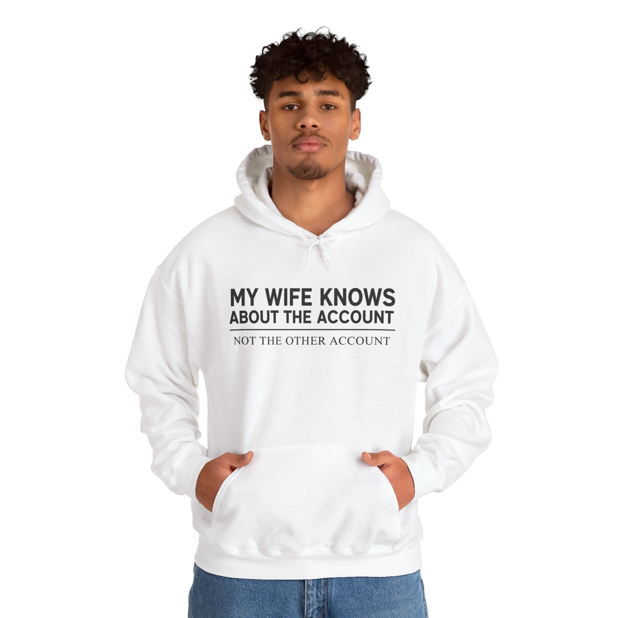“My Wife Knows About The Account Not The Other Account” Hoodie | Stock Rager™ Premium Streetwear for Traders