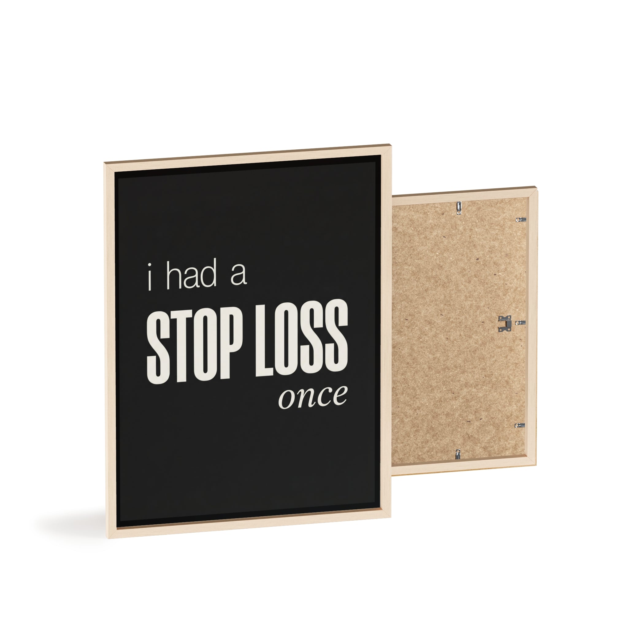 I Had a Stop Loss Once Trading Wall Art | StockRager™ Meme Finance Quote Poster Print