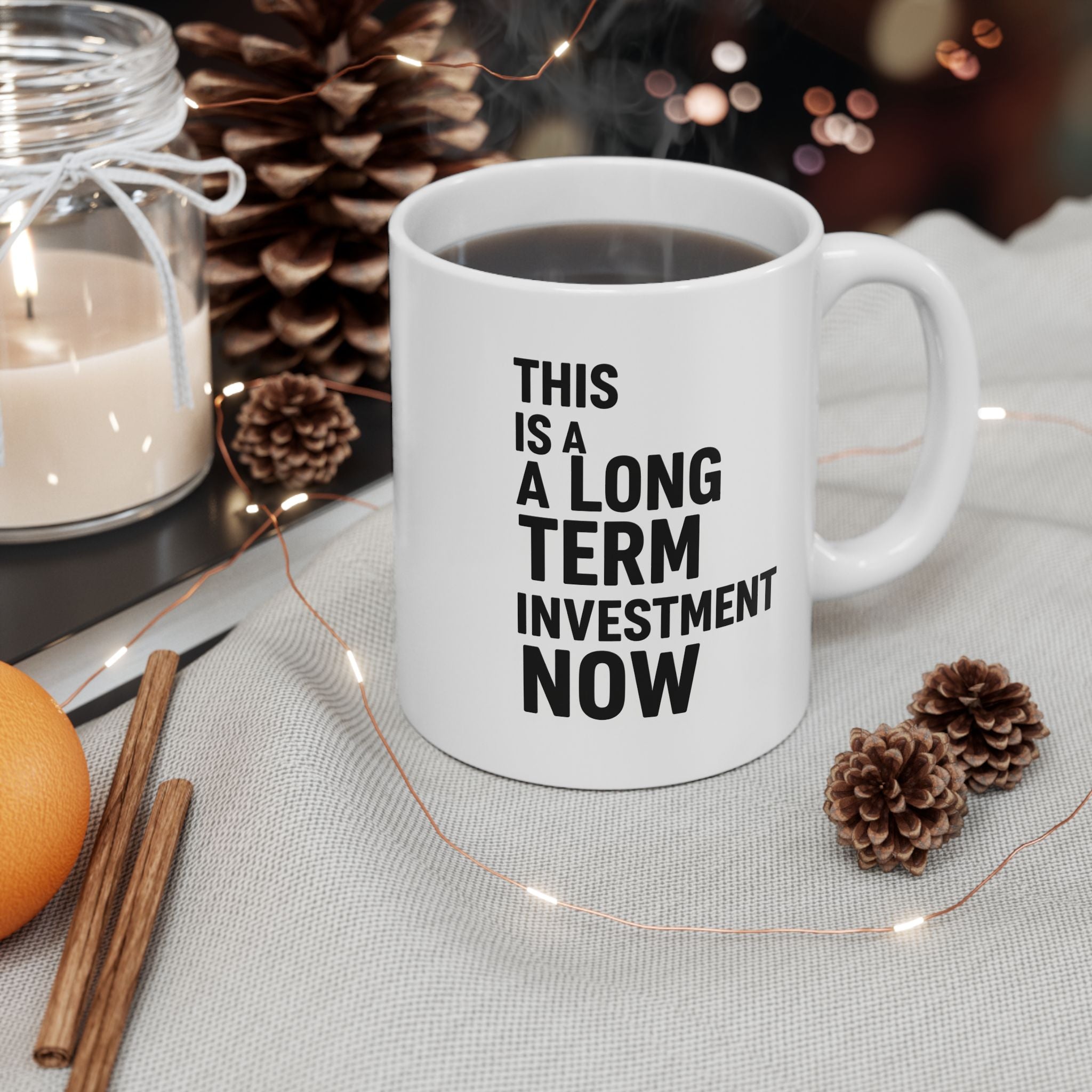 “This Is A Long Term Investment Now” Ceramic Mug | Stock Rager™ Premium Drinkware for Traders