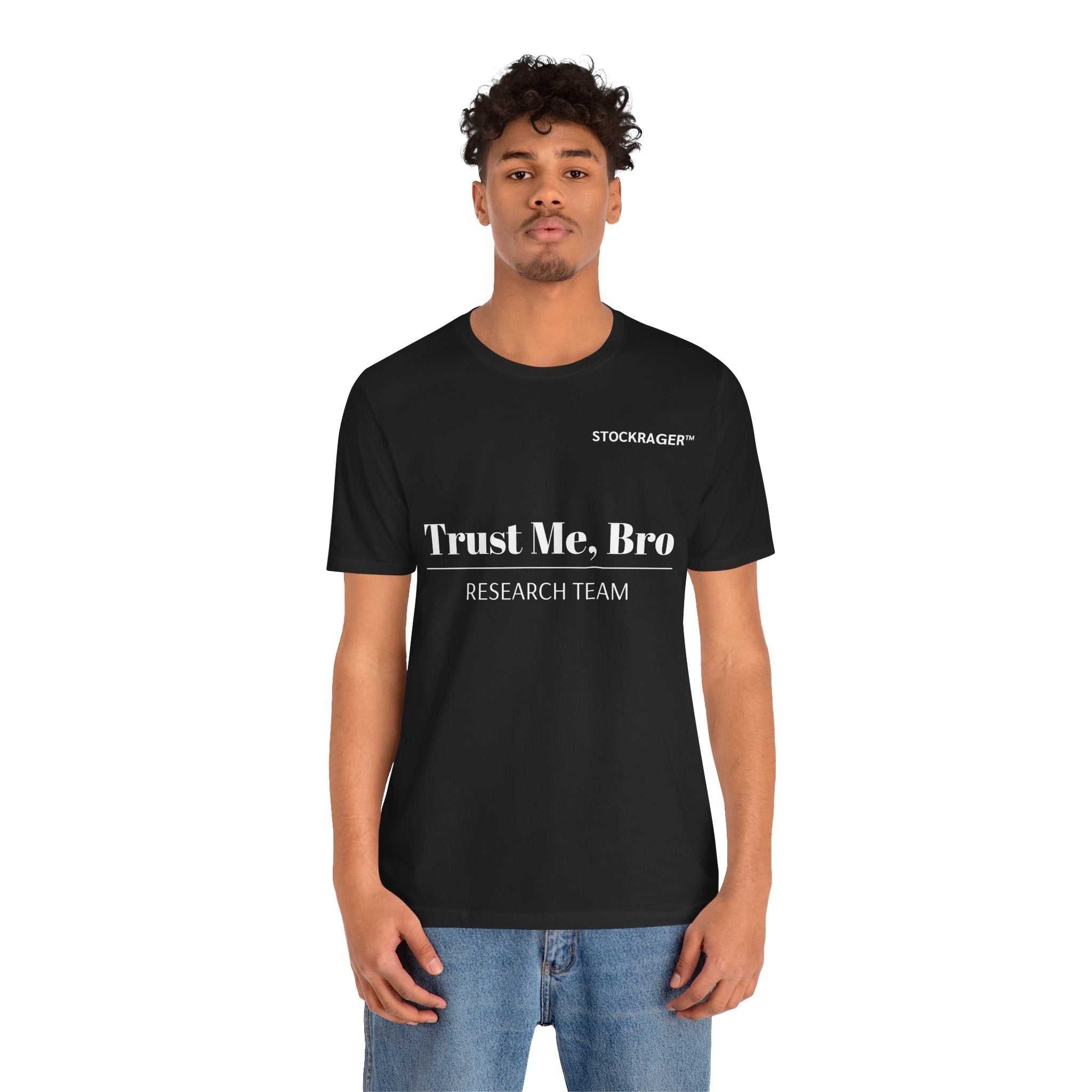 Trust Me, Bro Research Team T-Shirt | Stock Rager™ Merch
