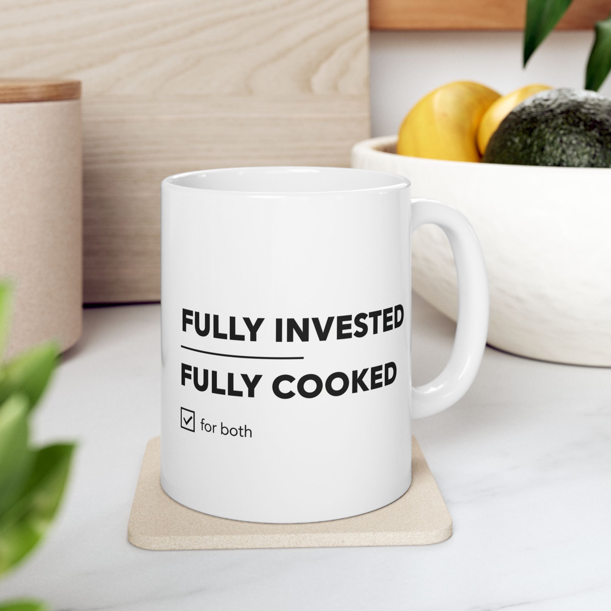 “Fully Invested Fully Cooked” Ceramic Mug | Stock Rager™ Premium Drinkware for Traders