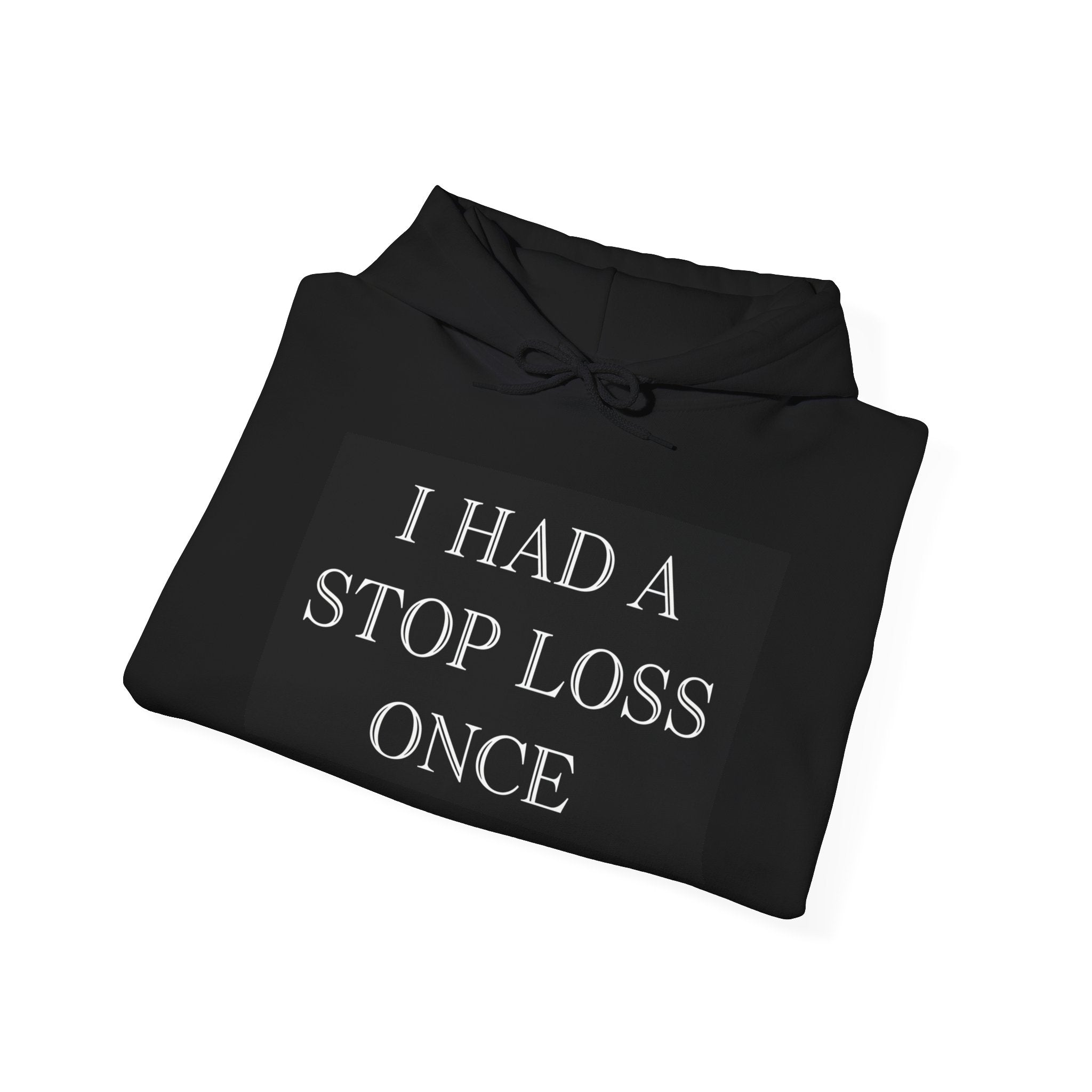 “I Had A Stop Loss Once” Hoodie | Stock Rager™ Premium Streetwear for Traders