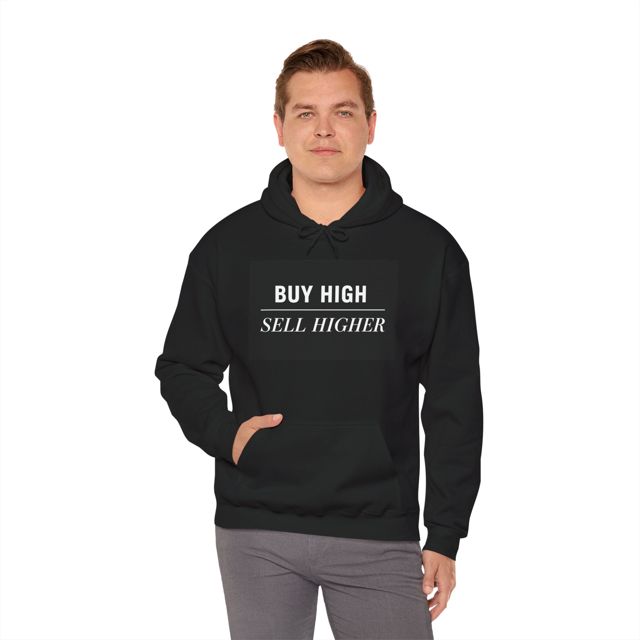 “Buy High Sell Higher” Hoodie | Stock Rager™ Premium Streetwear for Traders