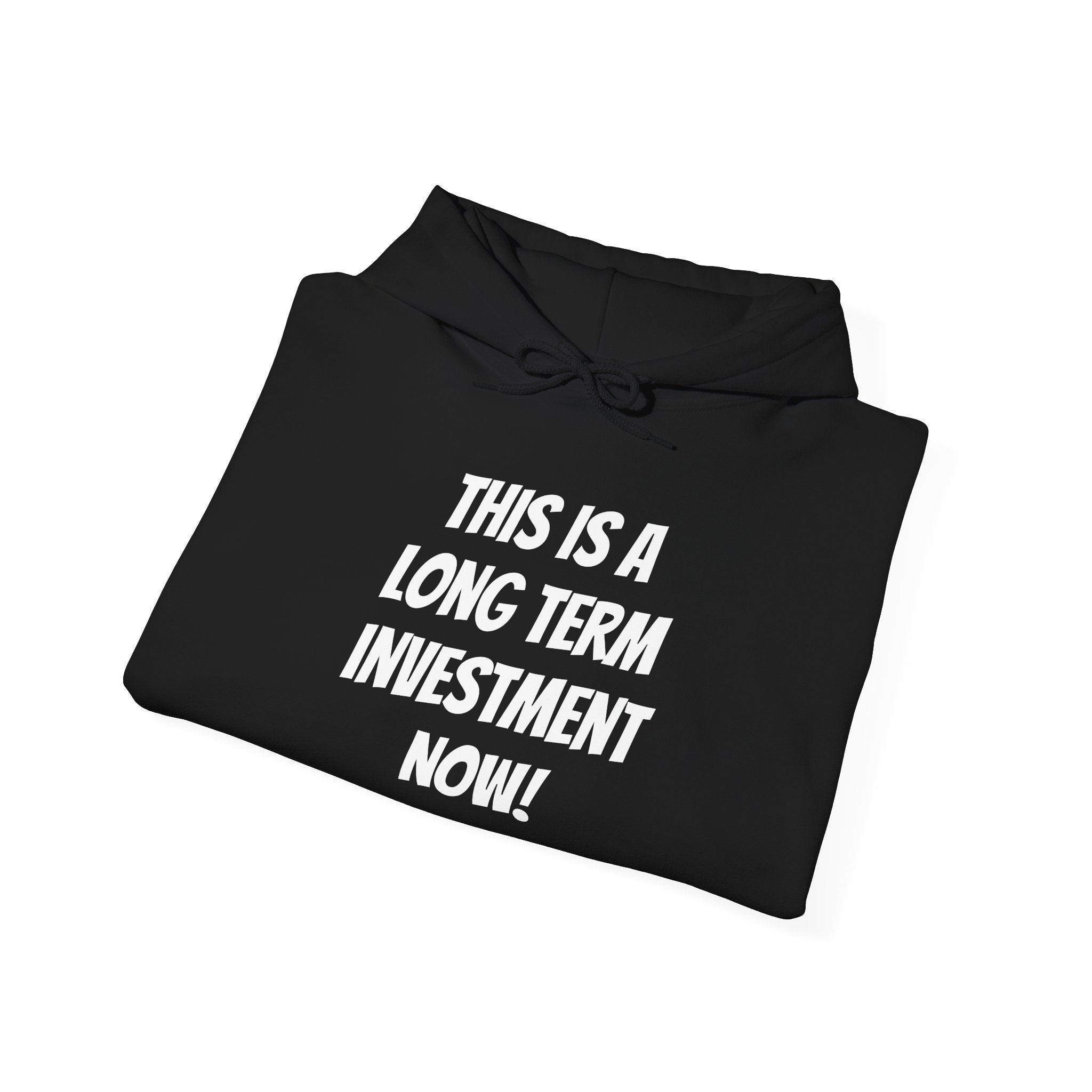 “This Is A Long Term Investment Now” Hoodie | Stock Rager™ Premium Streetwear for Traders