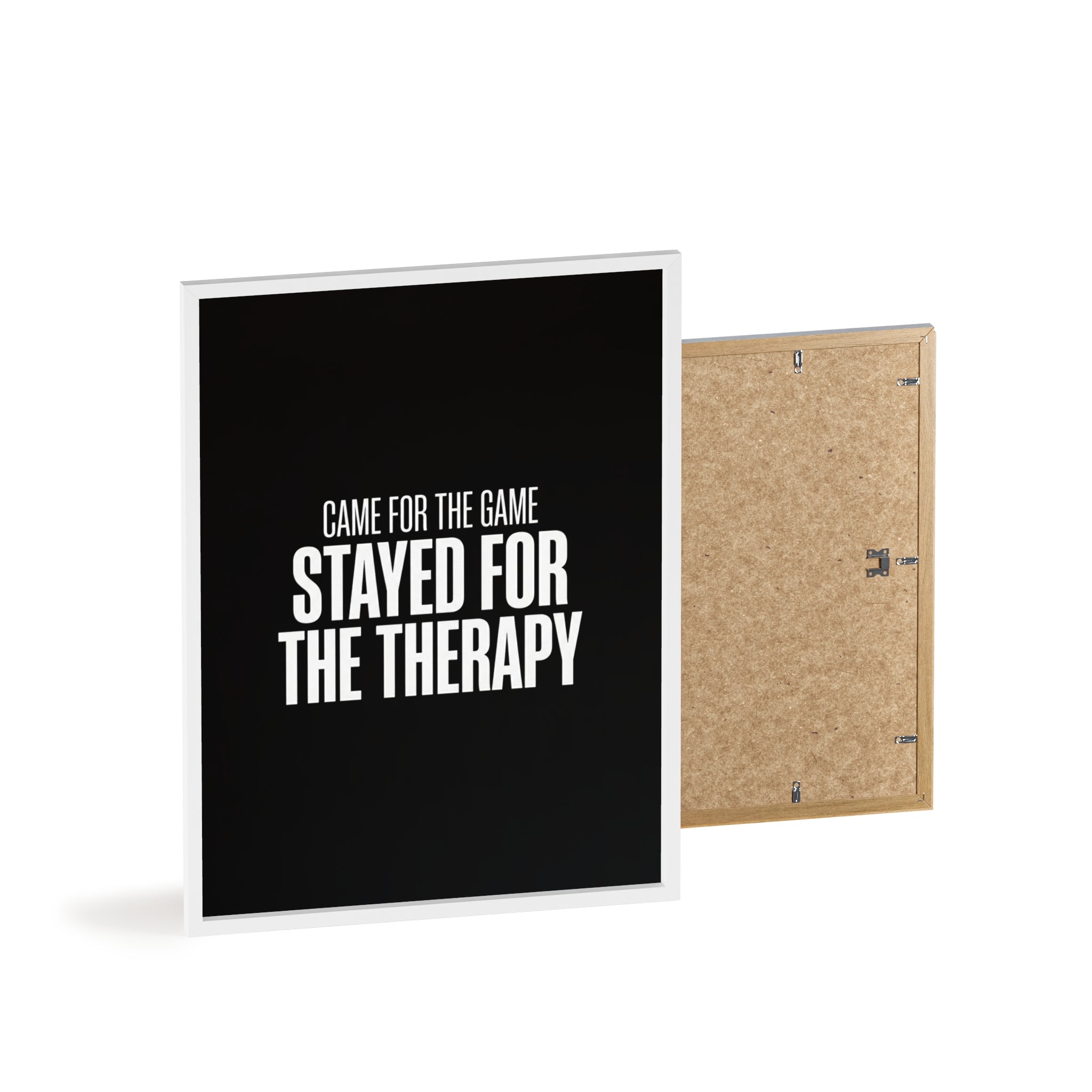 Came for the Game Stayed for the Therapy Wall Art | StockRager™ Emotional Meme Quote Poster Print