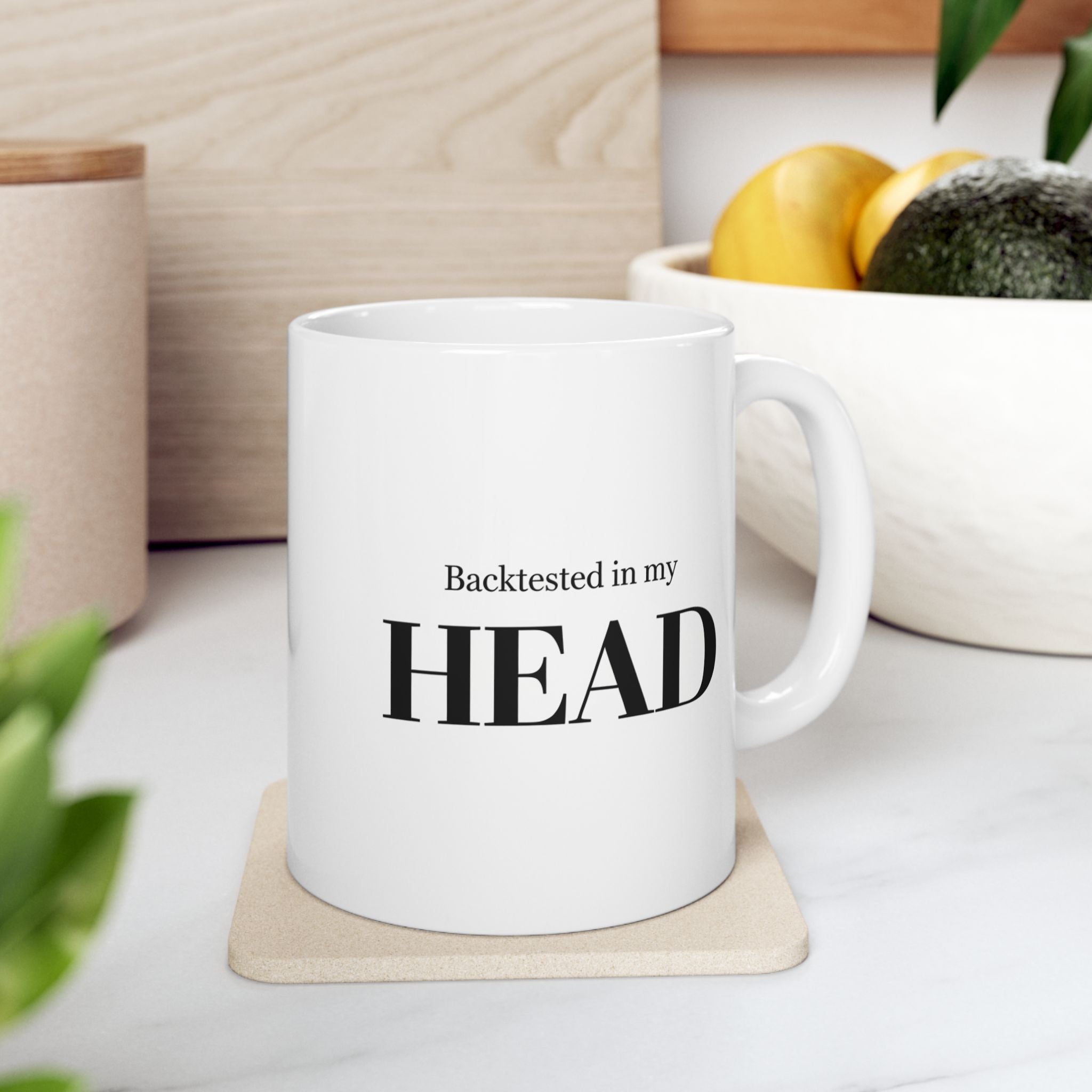 “Backtested In My Head” Ceramic Mug | Stock Rager™ Premium Drinkware for Traders