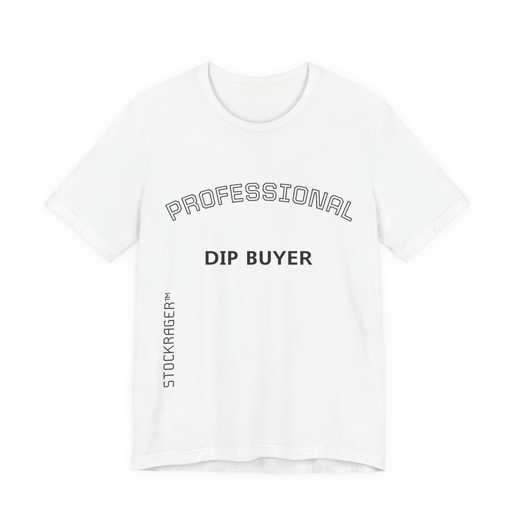 Professional Dip Buyer T-Shirt | Stock Rager™ - Premium Cotton Streetwear for Traders