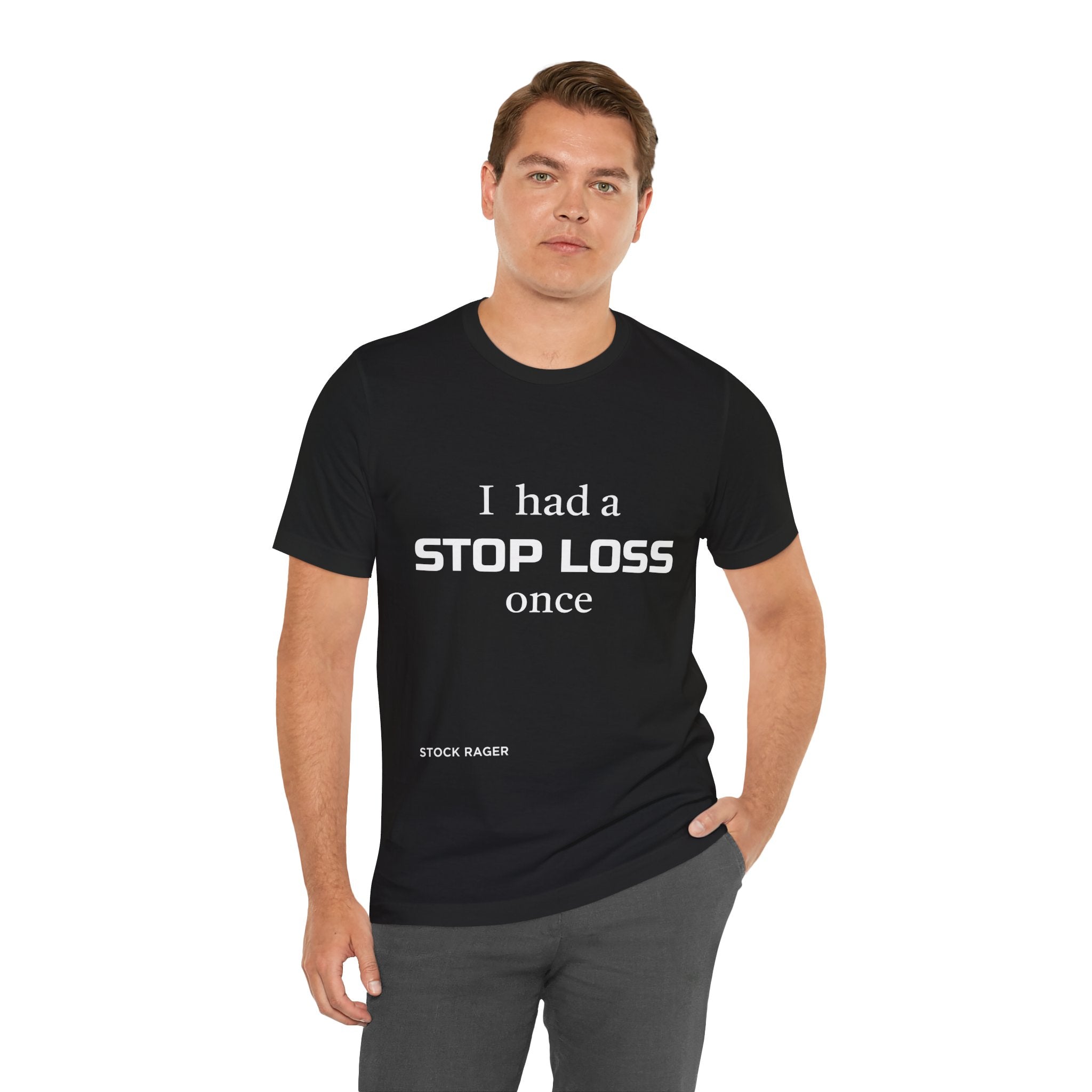 I Had a STOP LOSS Once T-Shirt | Stock Rager™ - Premium Cotton Streetwear for Traders