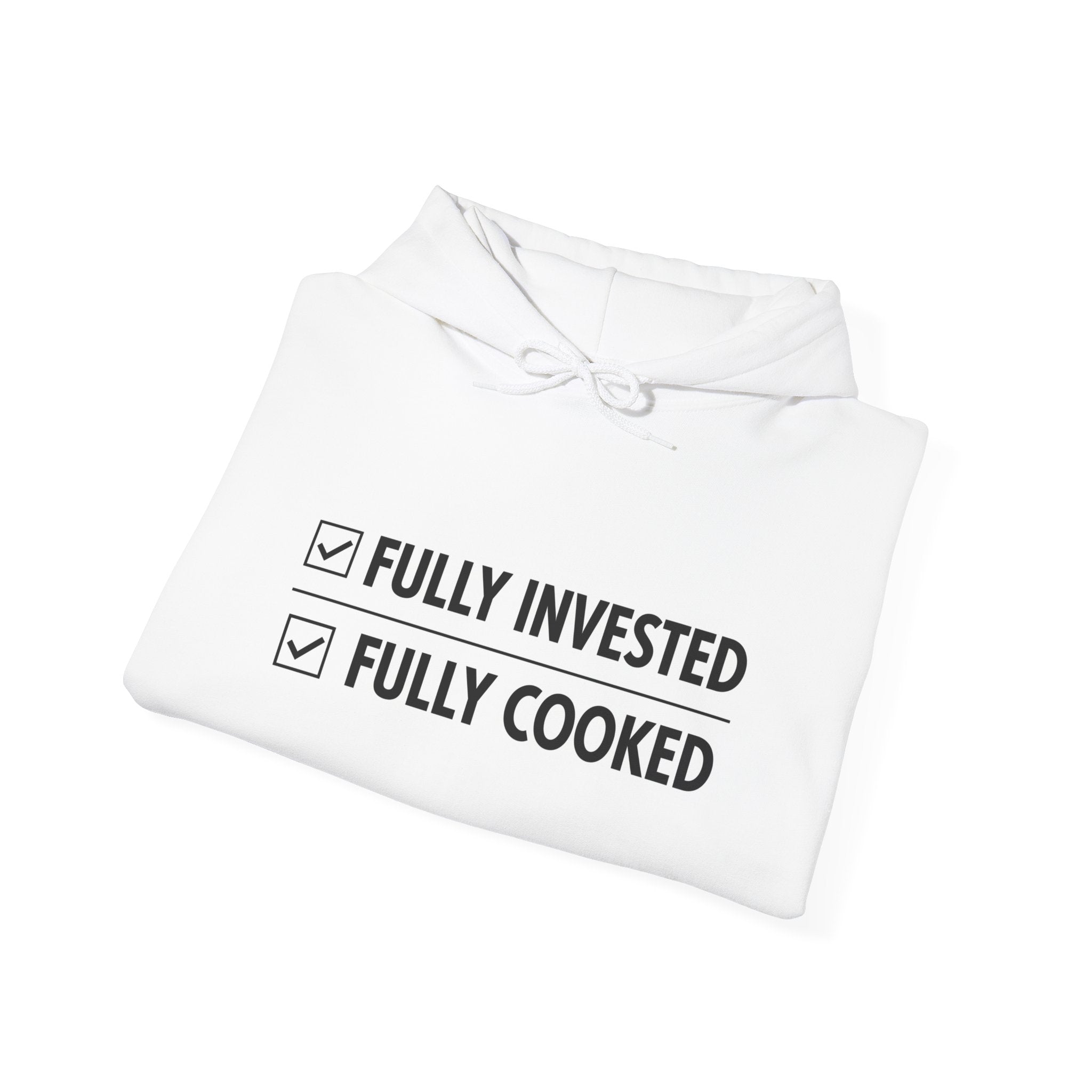 “Fully Invested Fully Cooked” Hoodie | Stock Rager™ Premium Streetwear for Traders