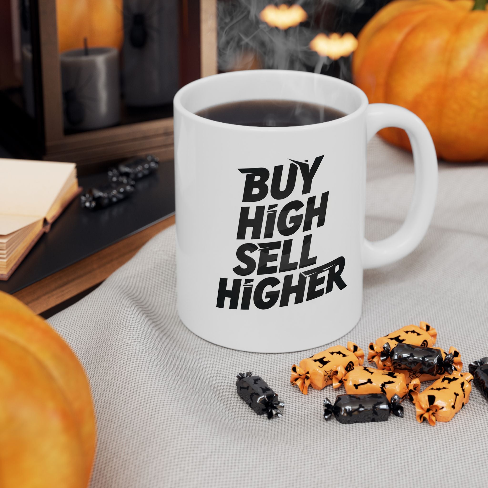 “Buy High Sell Higher” Ceramic Mug | Stock Rager™ Premium Drinkware for Traders