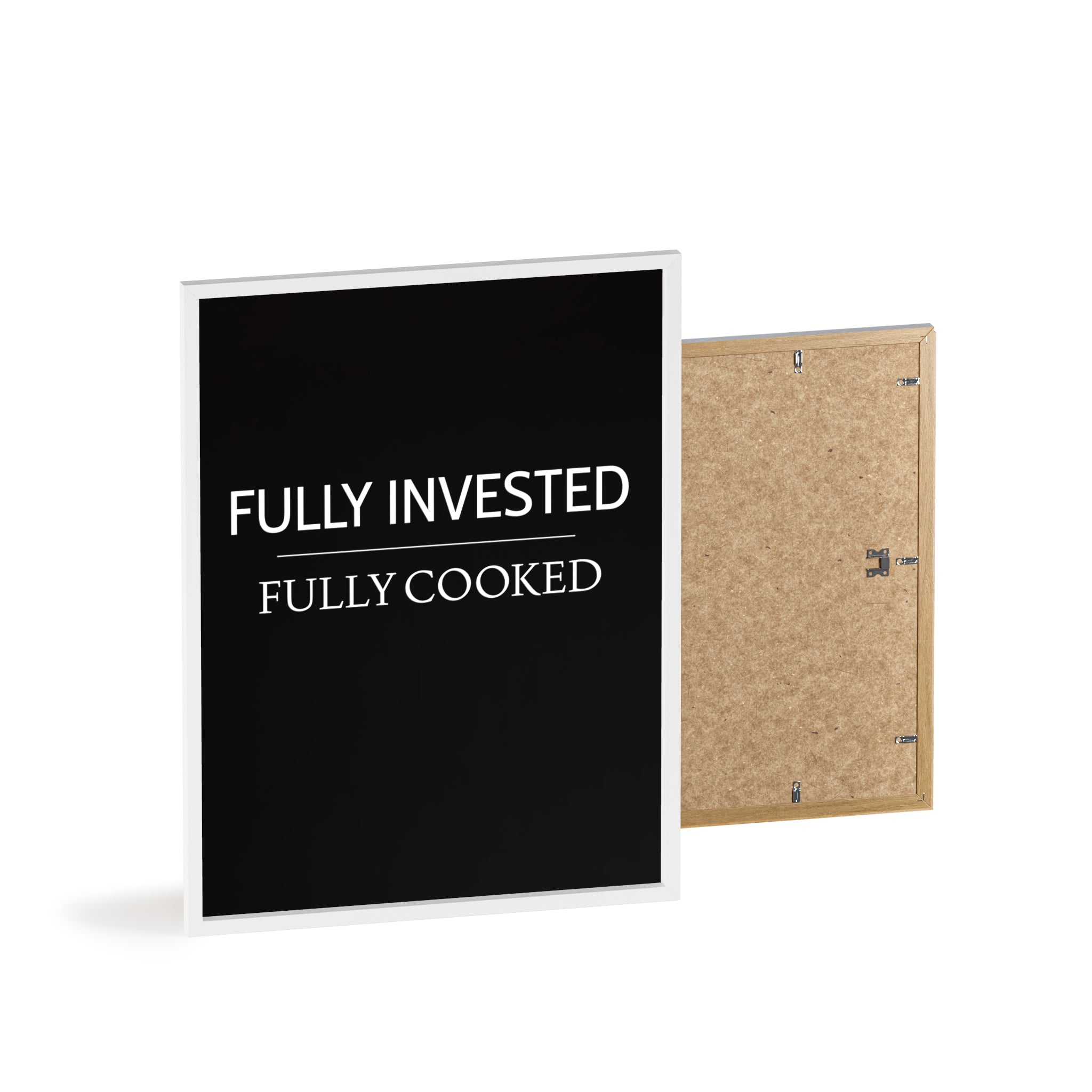 Fully Invested, Fully Cooked Meme Wall Art | StockRager™ Funny Trading Quote Poster Print