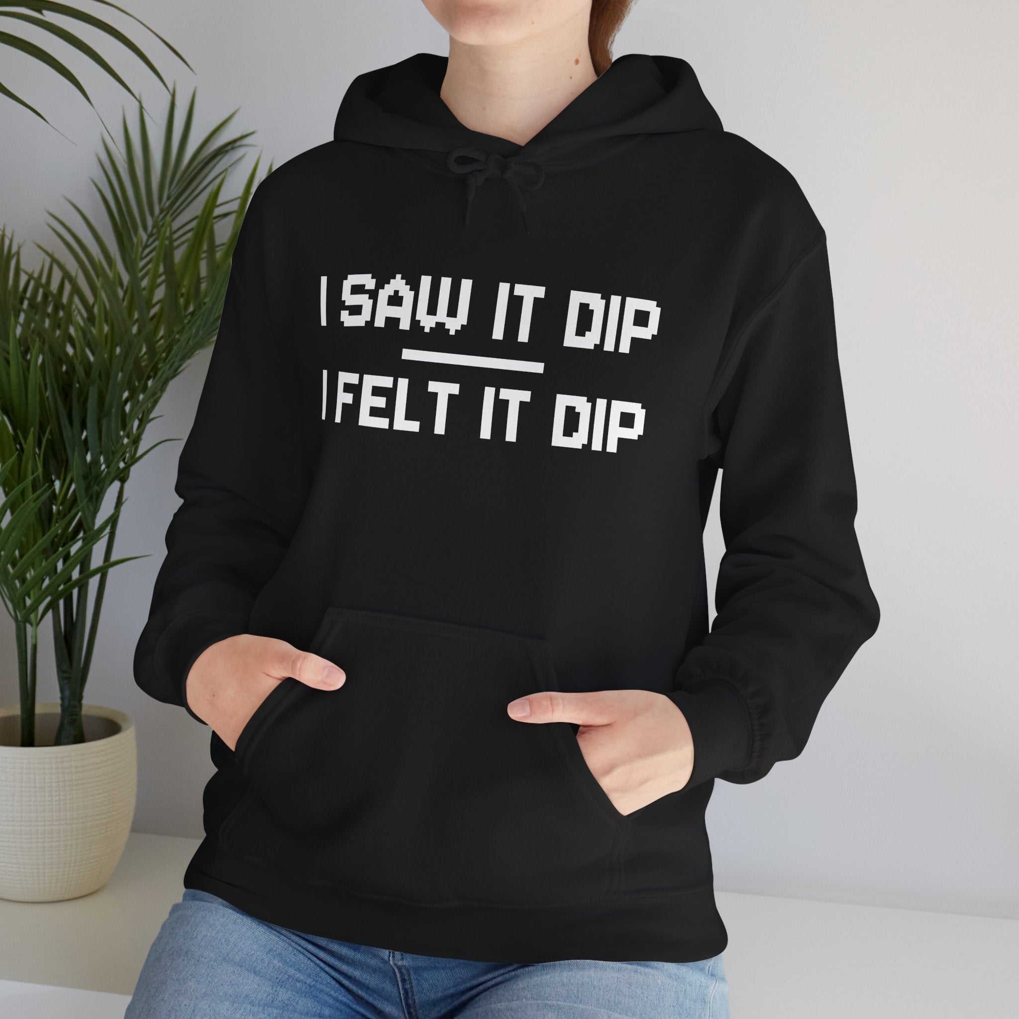 “I Saw It Dip, I Felt It Dip” Hoodie | Stock Rager™ Premium Streetwear for Traders