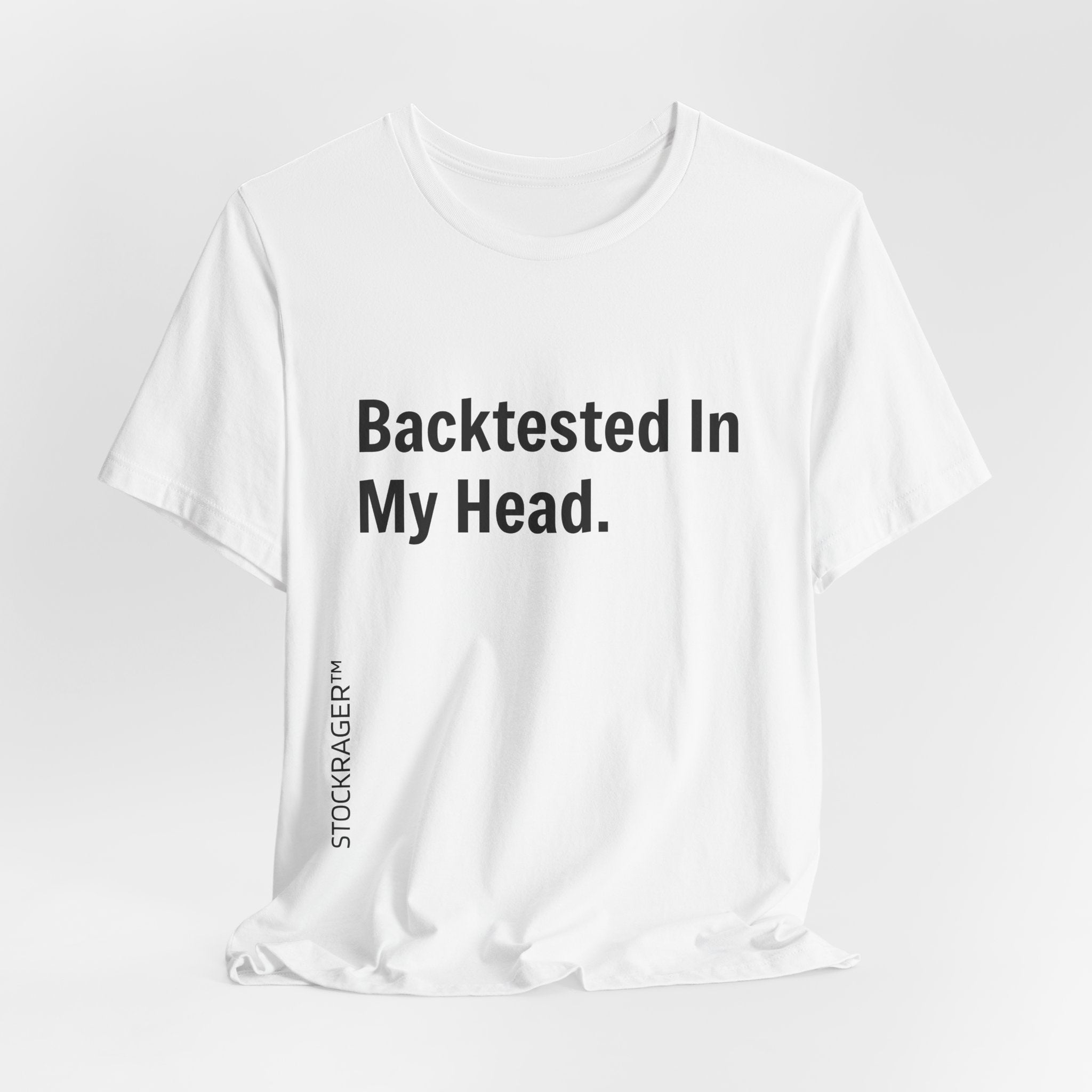 Backtested In My Head T-Shirt | Stock Rager™ - Premium Cotton Streetwear for Traders