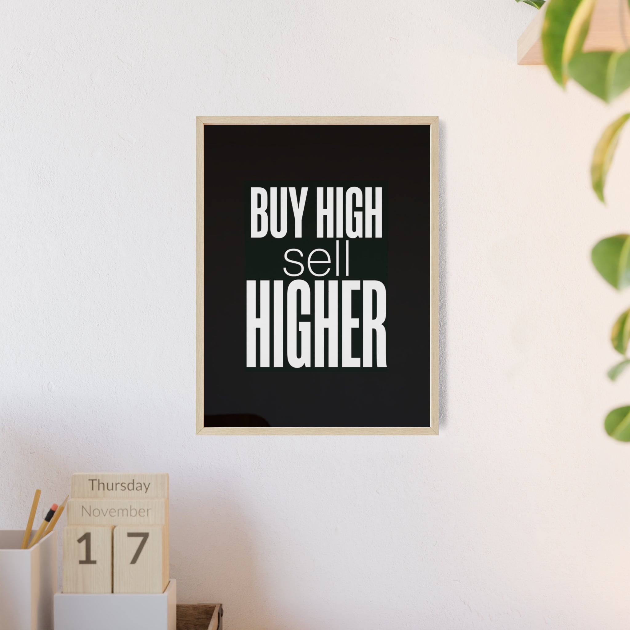 Buy High Sell Higher Trading Wall Art | StockRager™ Meme Finance Quote Poster Print