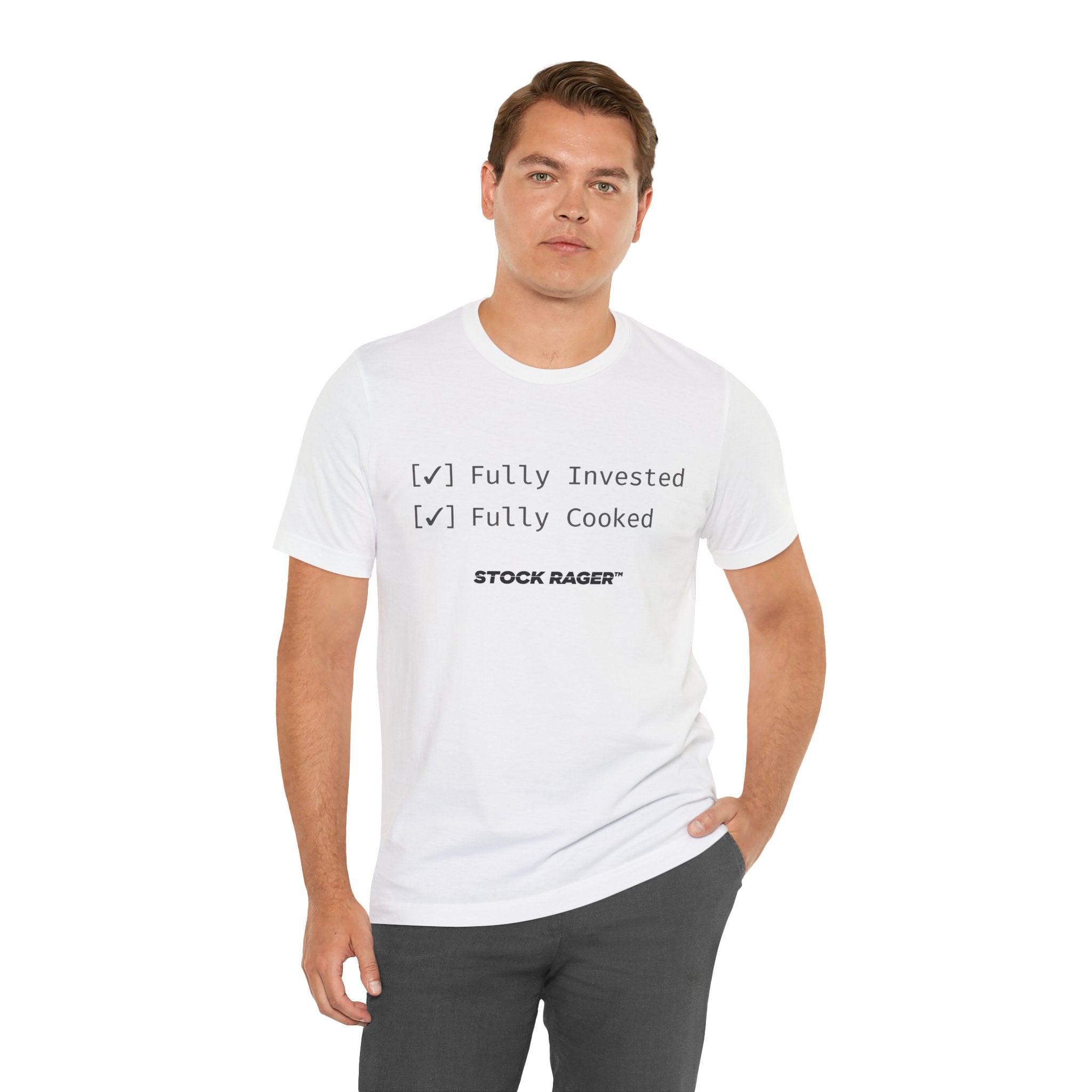 Fully Invested • Fully Cooked T-Shirt | Stock Rager™ - Premium Cotton Streetwear