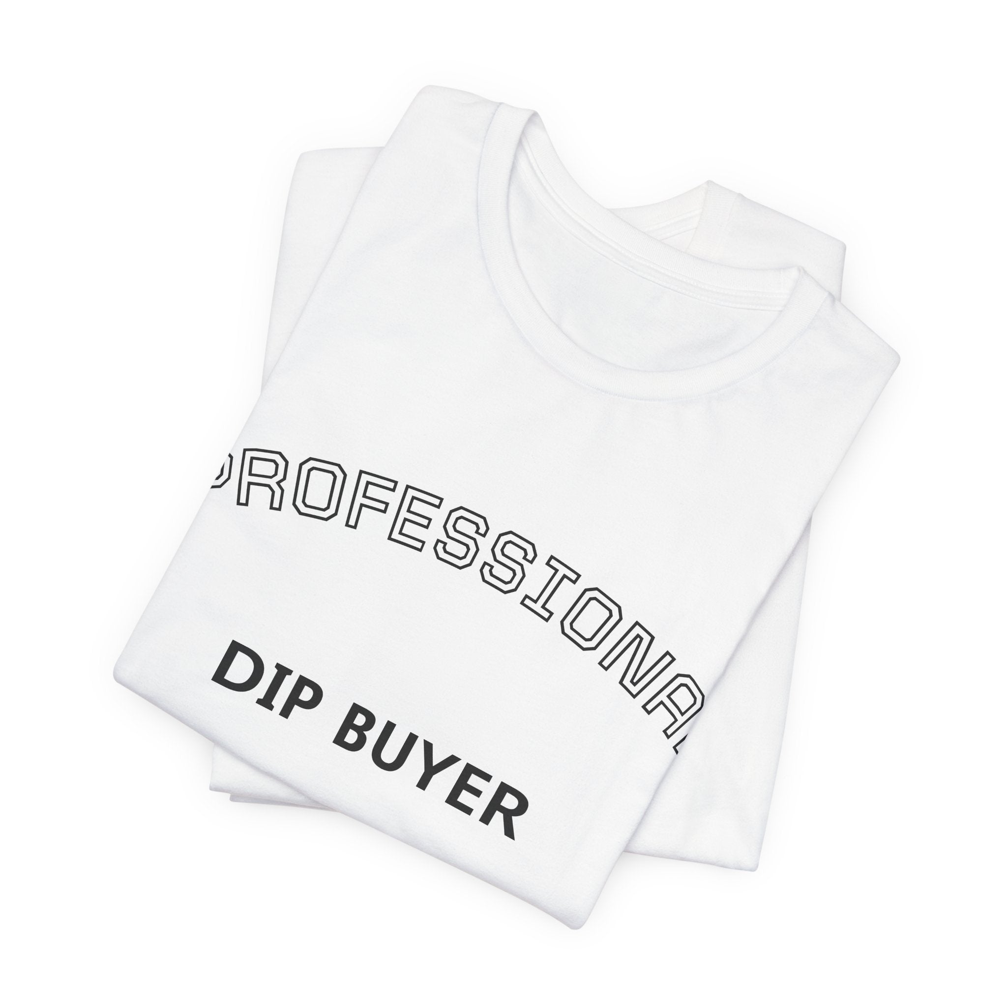 Professional Dip Buyer T-Shirt | Stock Rager™ - Premium Cotton Streetwear for Traders